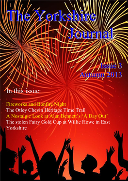 Issue 3 Autumn 2013 Above: Stathes on the East Coast in North Yorkshire Cover: Fire Works Poster Editorial