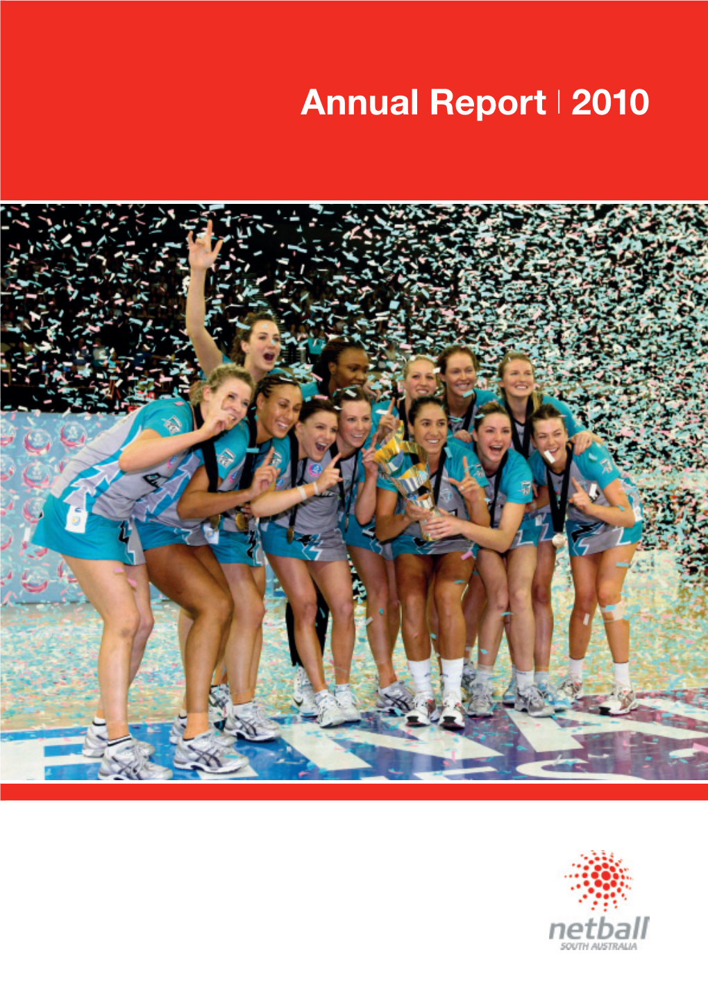 Annual Report 2010 – Netball SA