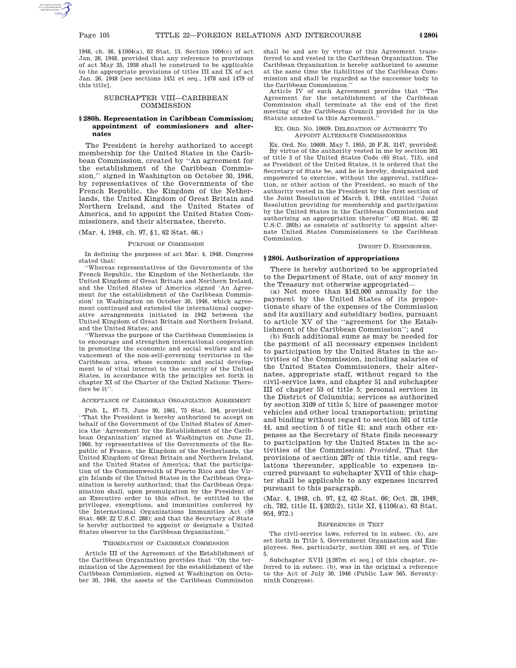 Page 105 TITLE 22—FOREIGN RELATIONS and INTERCOURSE § 280I SUBCHAPTER VIII—CARIBBEAN COMMISSION § 280H. Representation In