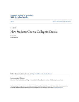 How Students Choose College in Croatia Ivana Silic Ixsbbn@Rit.Edu