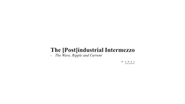 Industrial Intermezzo - the Wave, Ripple and Current