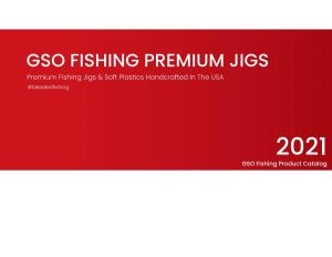 GSO FISHING PREMIUM JIGS Premium Fishing Jigs & Soft Plastics Handcrafted in the USA #Takeakidfishing