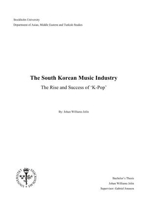 The South Korean Music Industry the Rise and Success of ‘K-Pop’