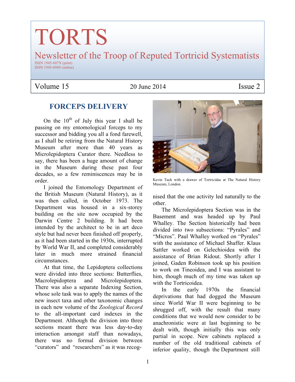 TORTS Newsletter of the Troop of Reputed Tortricid Systematists ISSN 1945-807X (Print) ISSN 1945-8088 (Online)