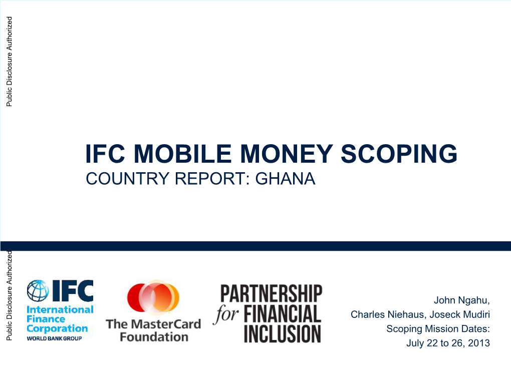 IFC MOBILE MONEY SCOPING COUNTRY REPORT: GHANA Public Disclosure Authorized