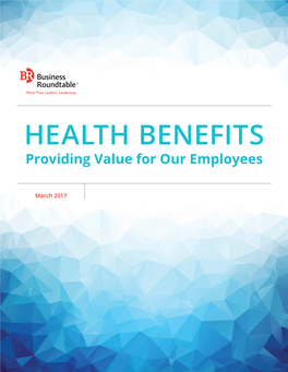 HEALTH BENEFITS Providing Value for Our Employees