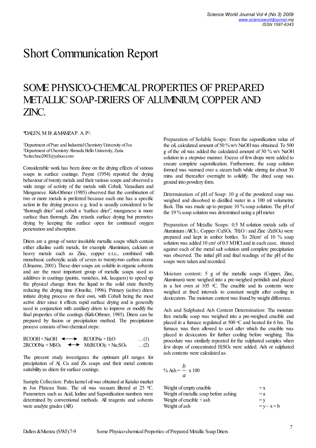 Some Physico-Chemical Properties of Prepared Metallic Soap-Driers of Aluminium, Copper and Zinc