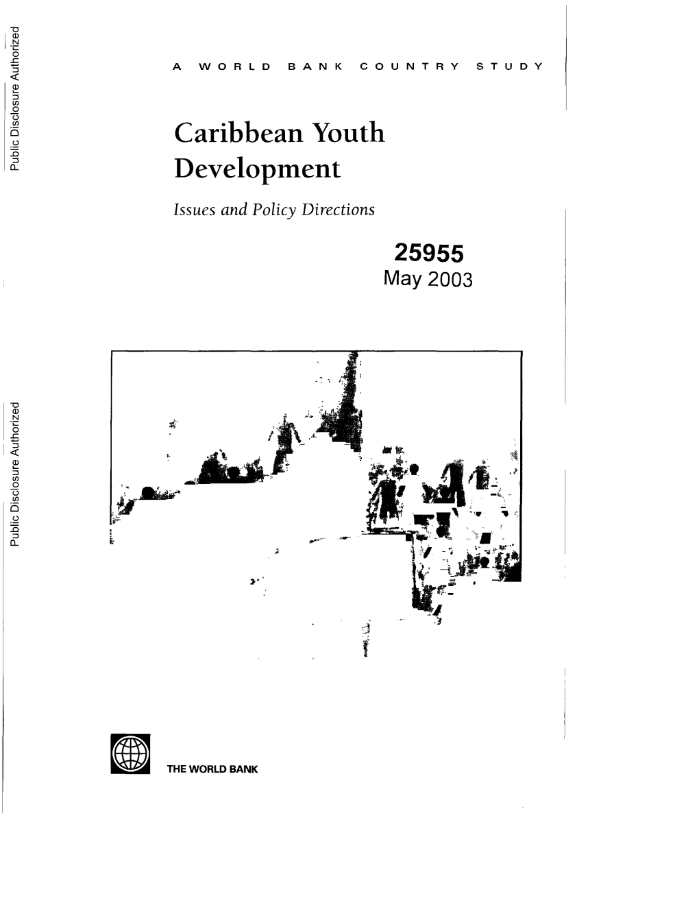 Caribbean Youth Development: Issues and Policy Directions Is Part of the World Bank Country Study Seriles