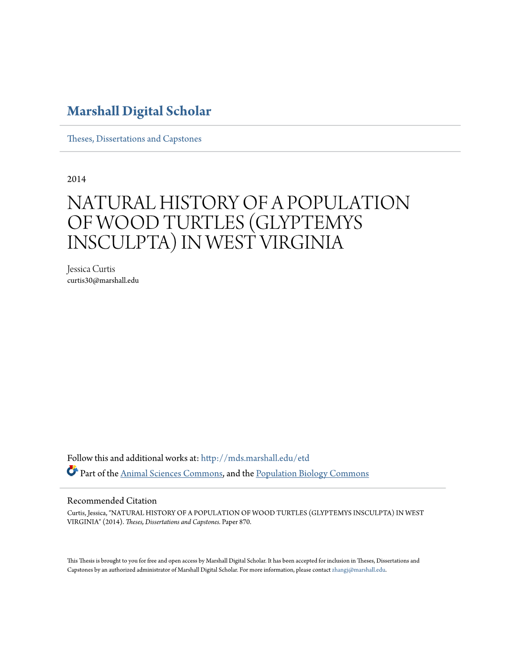 NATURAL HISTORY of a POPULATION of WOOD TURTLES (GLYPTEMYS INSCULPTA) in WEST VIRGINIA Jessica Curtis Curtis30@Marshall.Edu