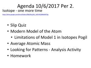 Agenda 10/6/2017 Per 2. Isotope - One More Time