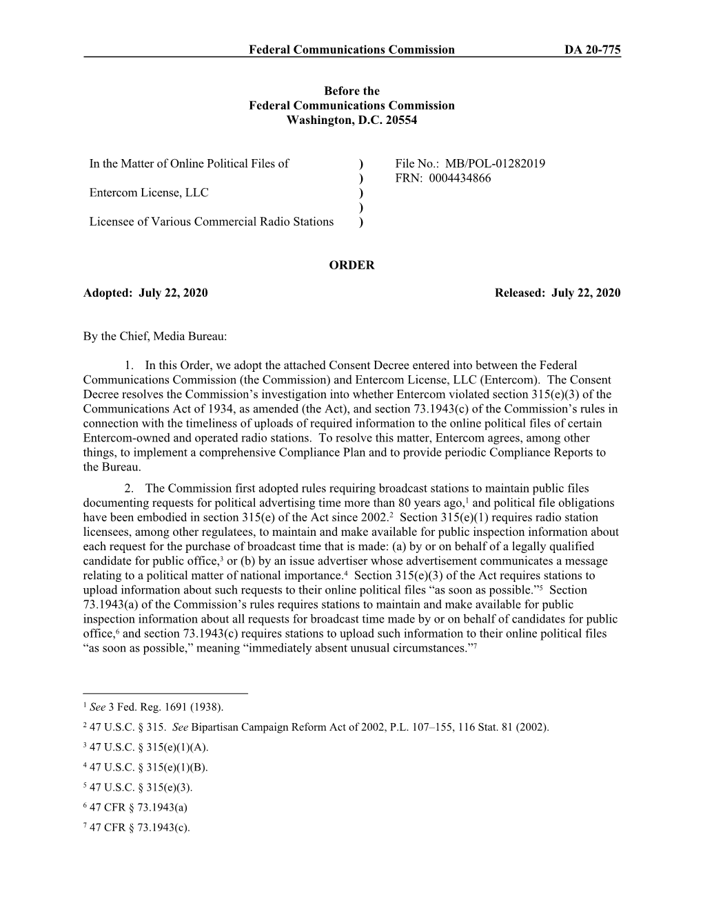 Entercom License, LLC ) ) Licensee of Various Commercial Radio Stations )