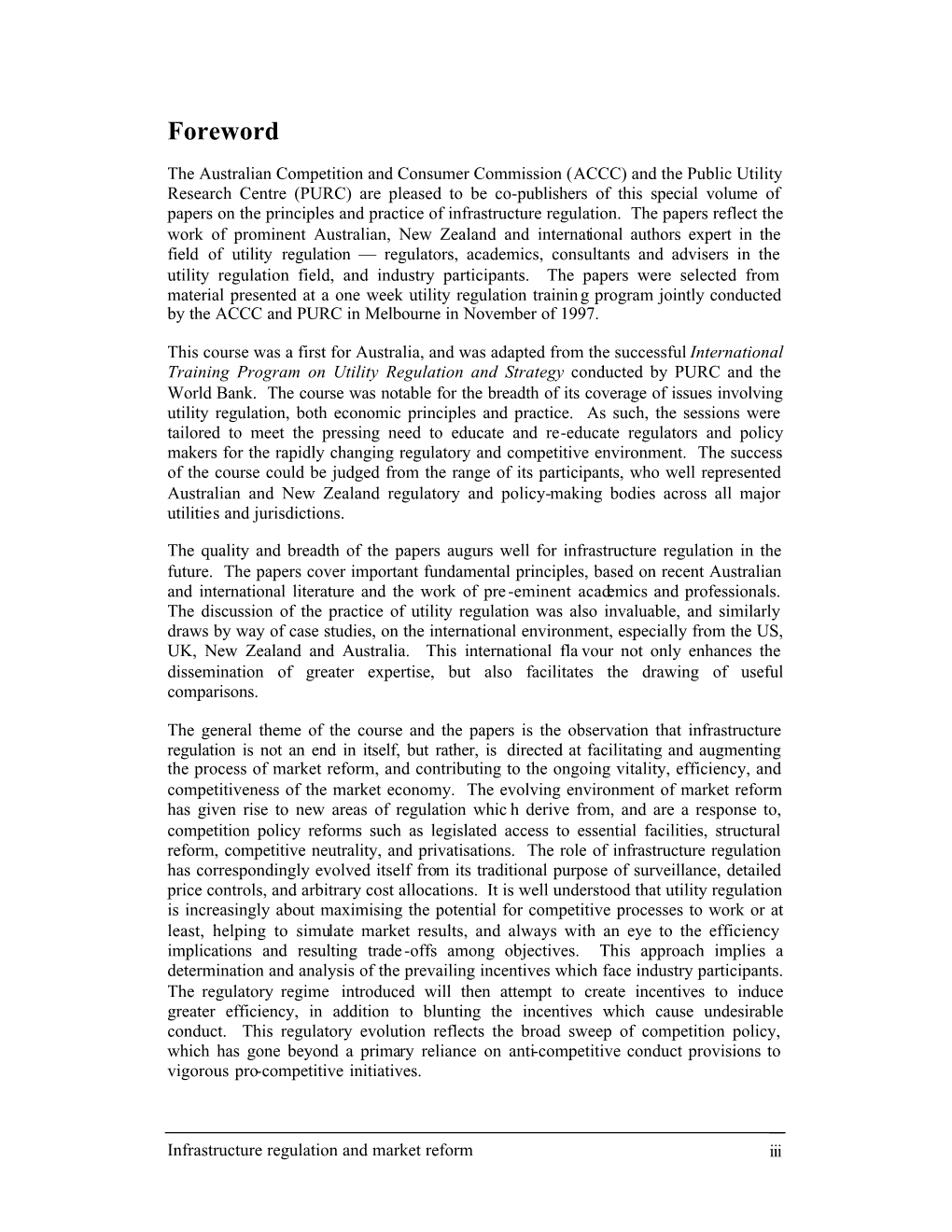 Infrastructure Regulation and Market Reform Iii the Importance of Regulatory Convergence Is Also Becoming More Appreciated