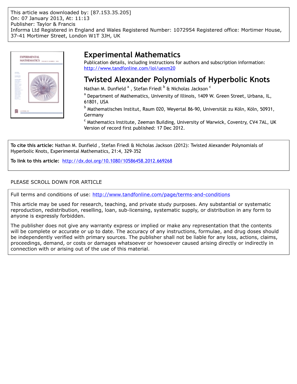 Twisted Alexander Polynomials of Hyperbolic Knots Nathan M