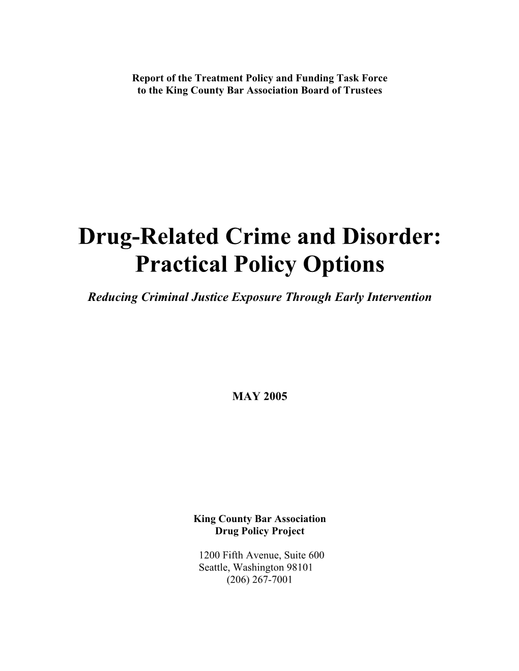 Drug-Related Crime and Disorder: Practical Policy Options