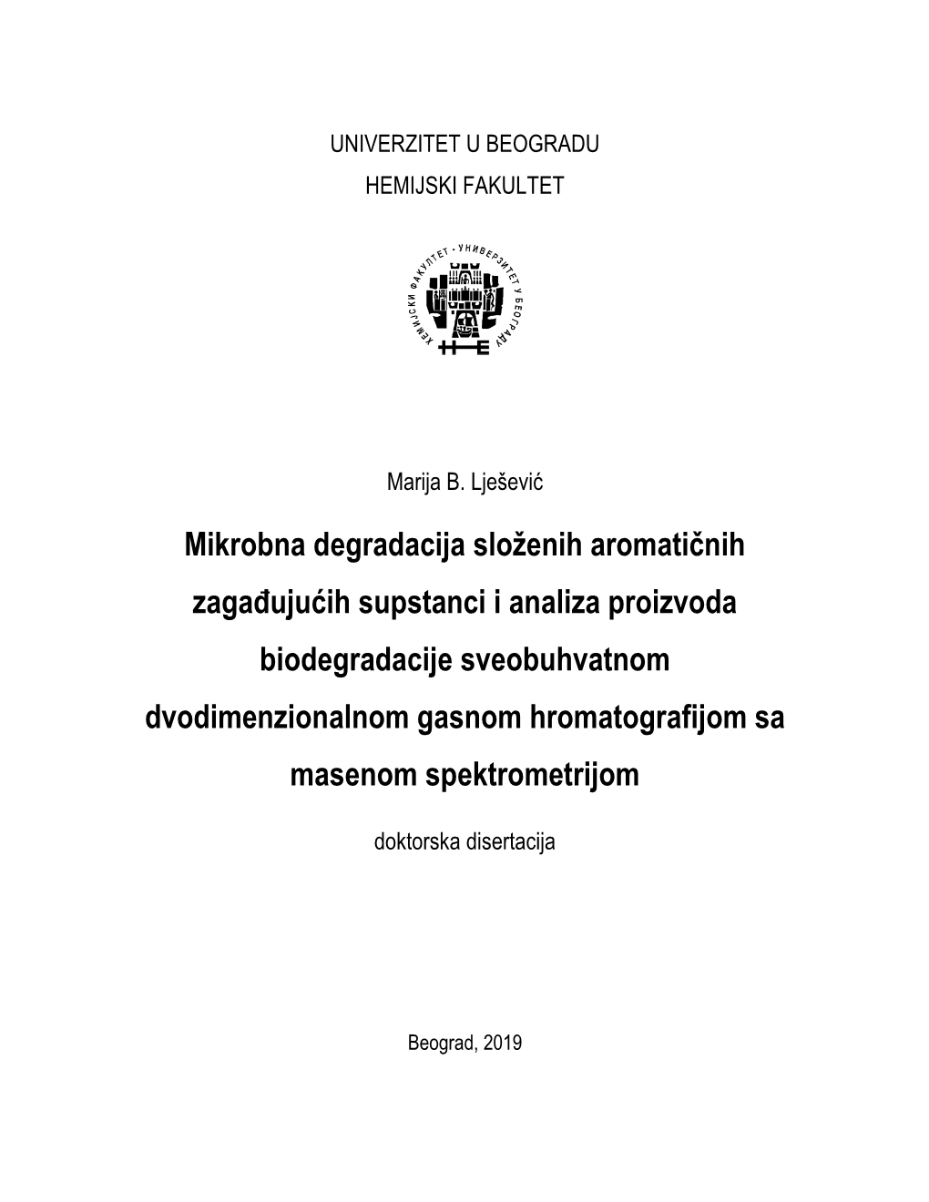 Mikrobna Degradacija Složenih Aromatičnih Zagađujućih Supstanci I Analiza Proizvoda Biodegradacije Sveobuhvatnom Dvodimenzio