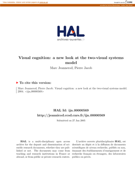 Visual Cognition: a New Look at the Two-Visual Systems Model Marc Jeannerod, Pierre Jacob
