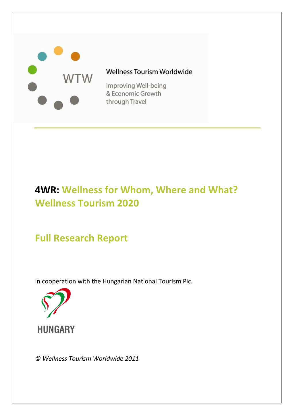 4WR: Wellness for Whom, Where and What? Wellness Tourism 2020