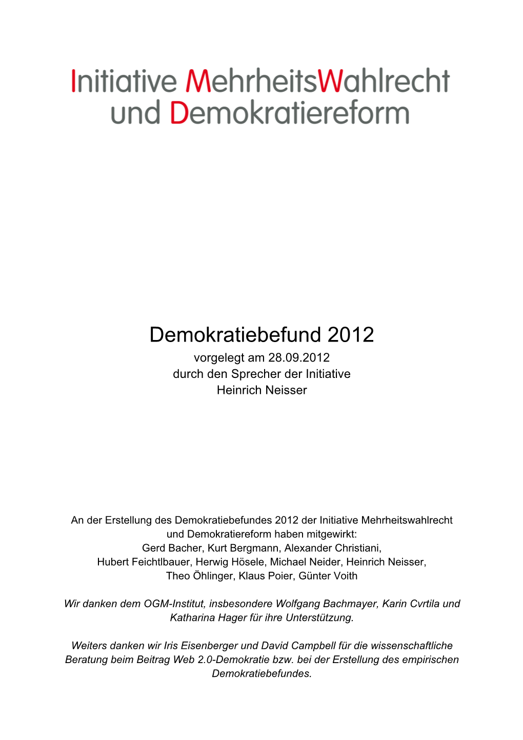 Demokratiebefund 2012 Vorgelegt Am 28.09.2012 Durch Den Sprecher Der Initiative Heinrich Neisser