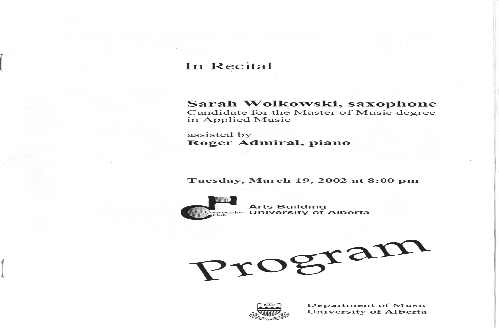 Sarah Wolkowski, Saxophone Candidate for the Master of Music Degree in Applied Music Assisted by Roger Admiral, Piano