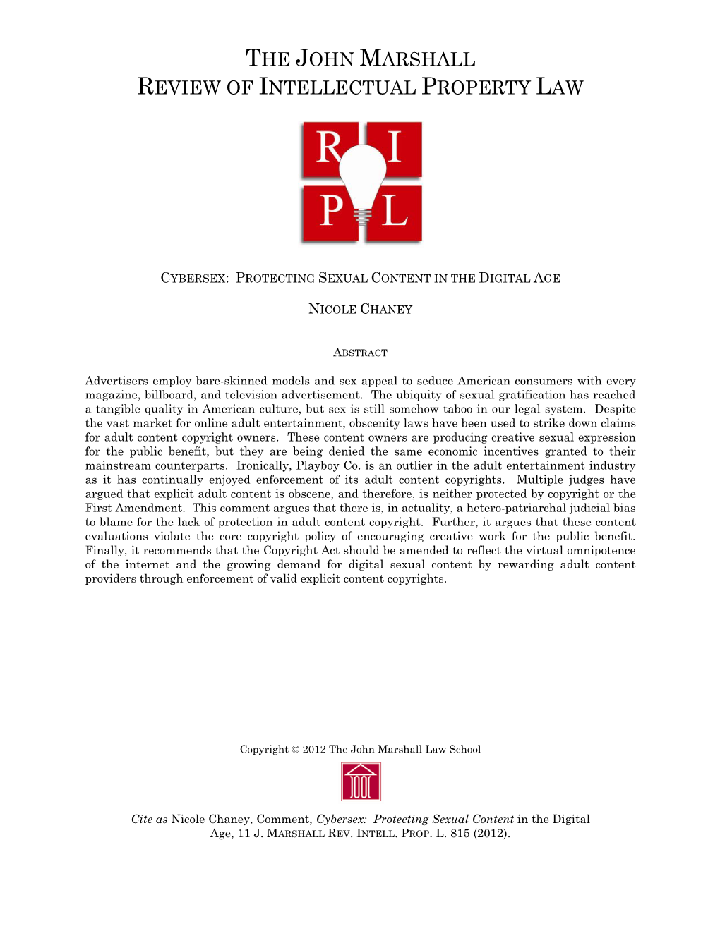 Cybersex: Protecting Sexual Content in the Digital Age, 11 J. MARSHALL REV. INTELL. PROP. L. 815 (2012)