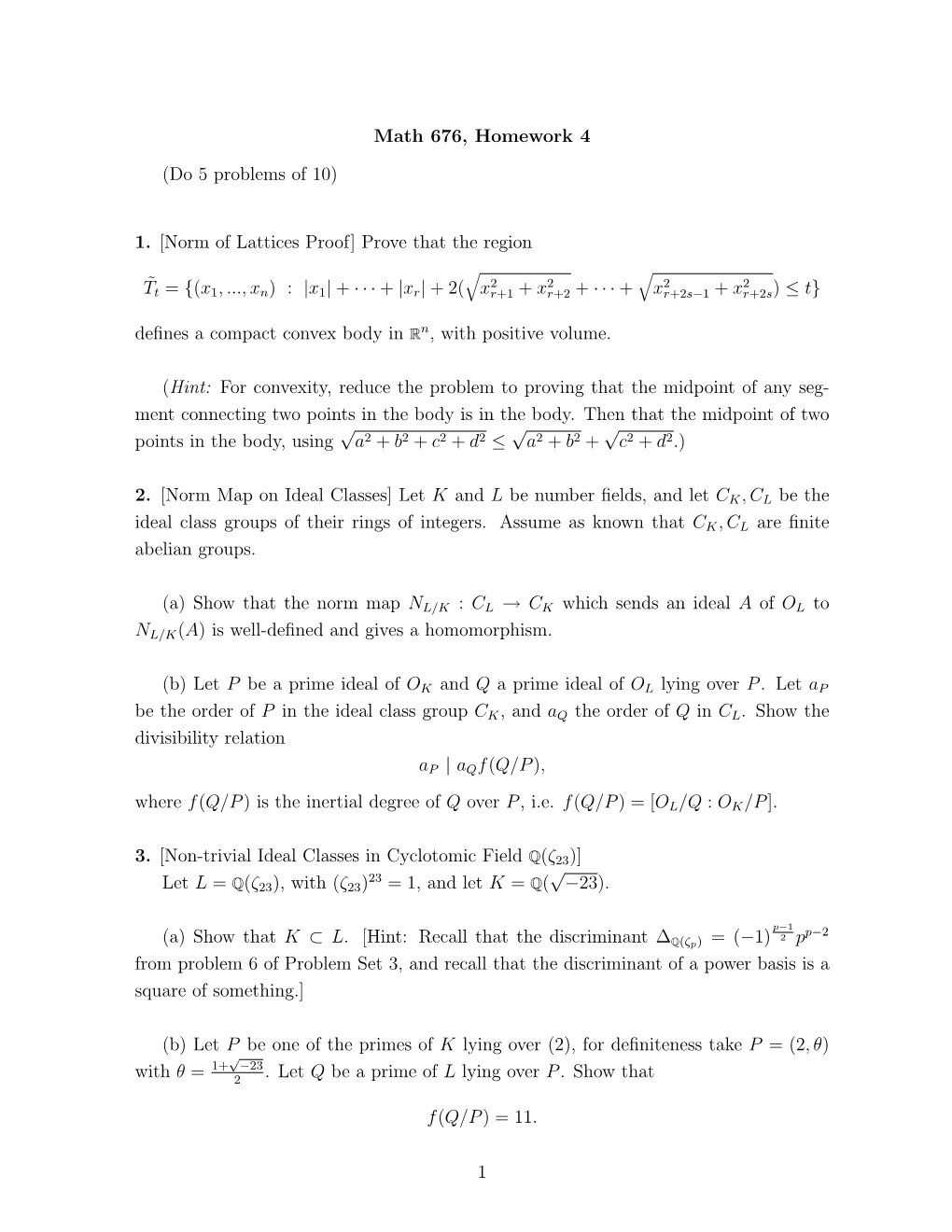 Math 676, Homework 4 (Do 5 Problems of 10) 1. [Norm of Lattices