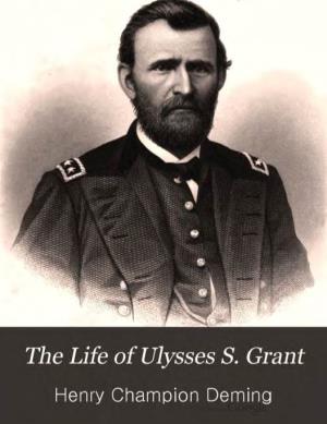 The Life of Ulysses S. Grant