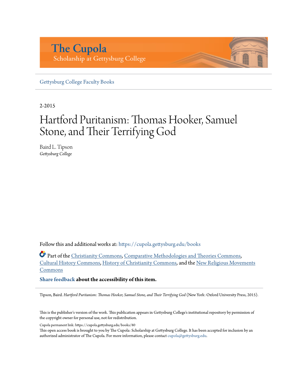 Hartford Puritanism: Thomas Hooker, Samuel Stone, and Their Terrifying God (New York: Oxford University Press, 2015)