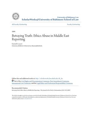 Ethics Abuse in Middle East Reporting Kenneth Lasson University of Baltimore School of Law, Klasson@Ubalt.Edu