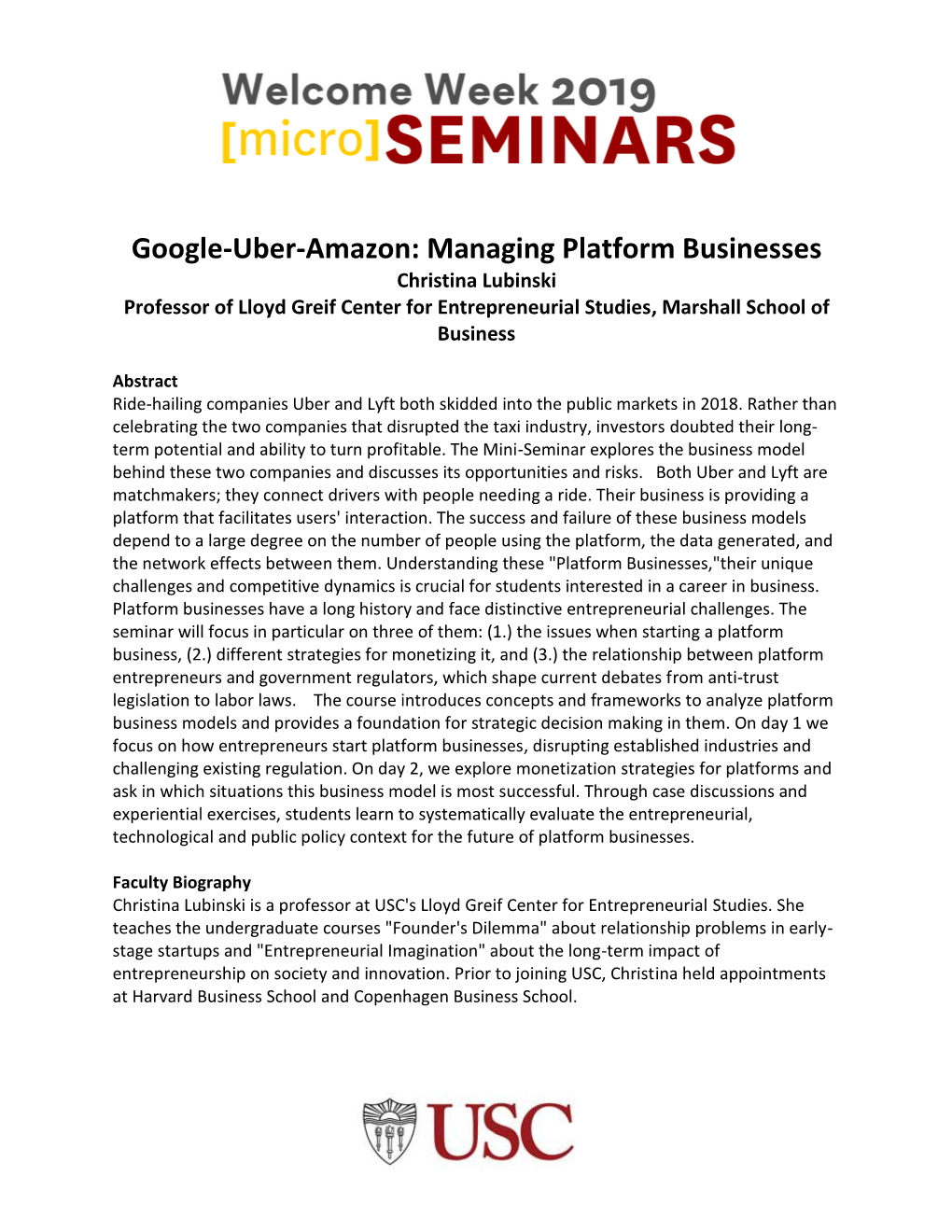 Google-Uber-Amazon: Managing Platform Businesses Christina Lubinski Professor of Lloyd Greif Center for Entrepreneurial Studies, Marshall School of Business