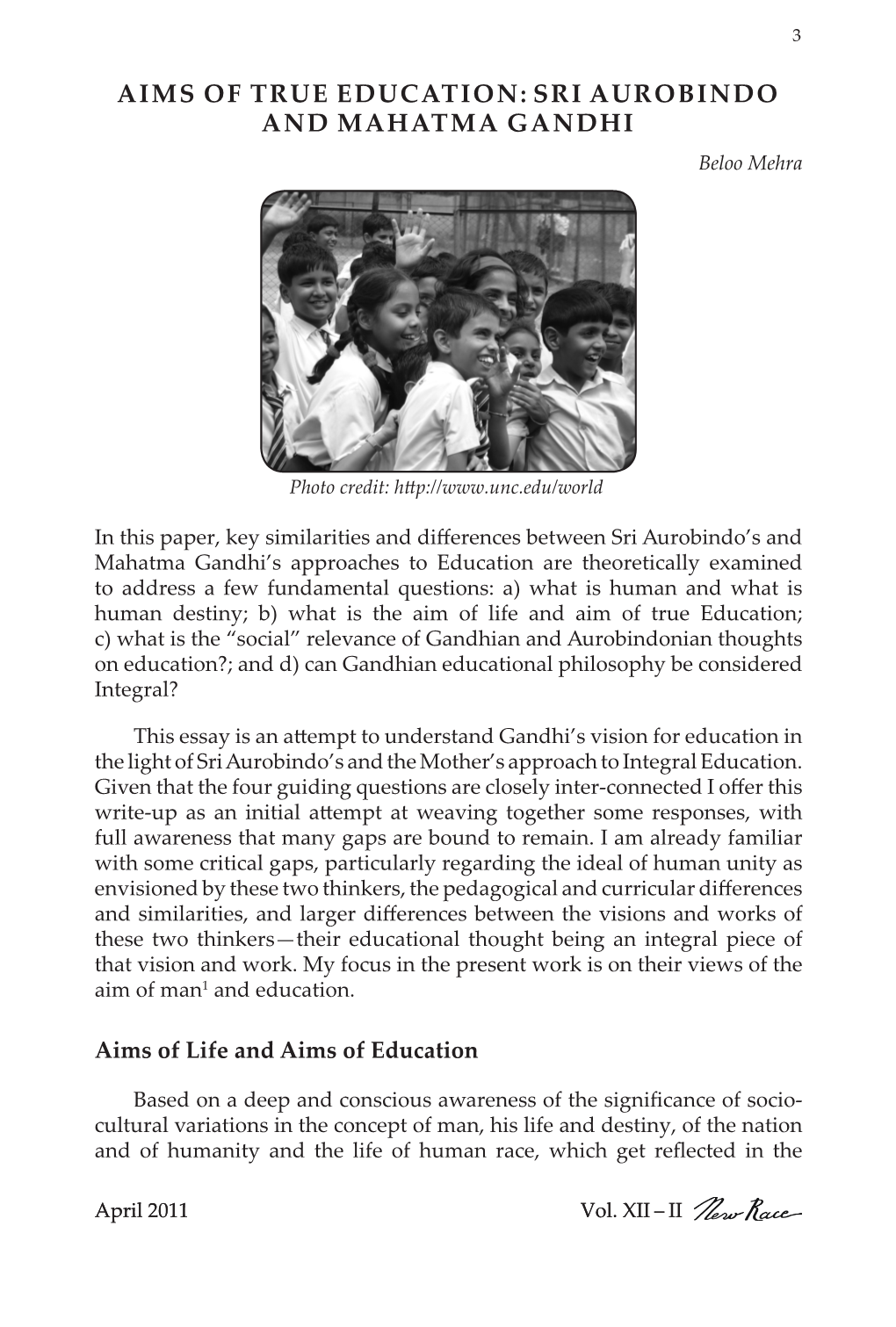 AIMS of TRUE EDUCATION: SRI AUROBINDO and MAHATMA GANDHI Beloo Mehra