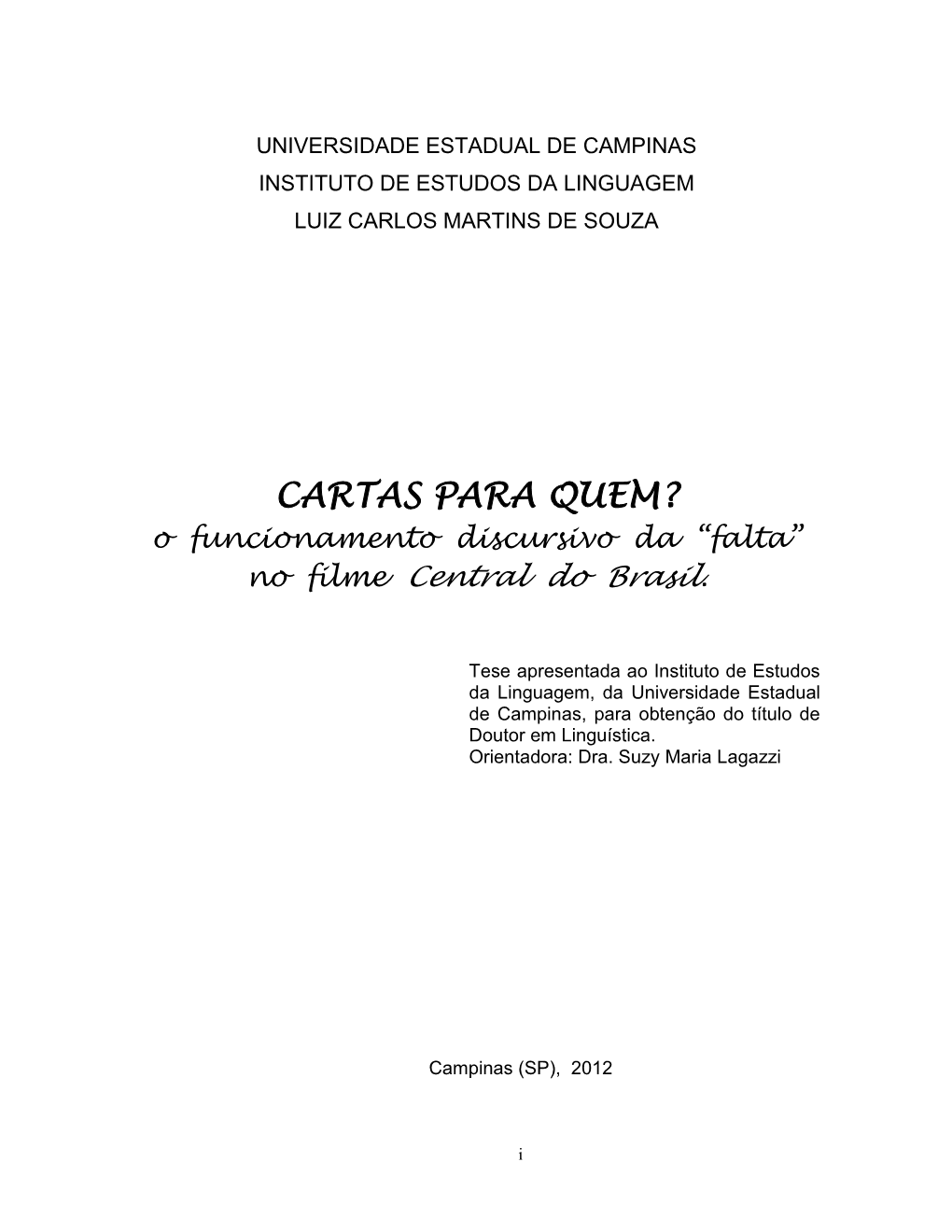 CARTAS PARA QUEM? O Funcionamento Discursivo Da “Falta” No Filme Central Do Brasil