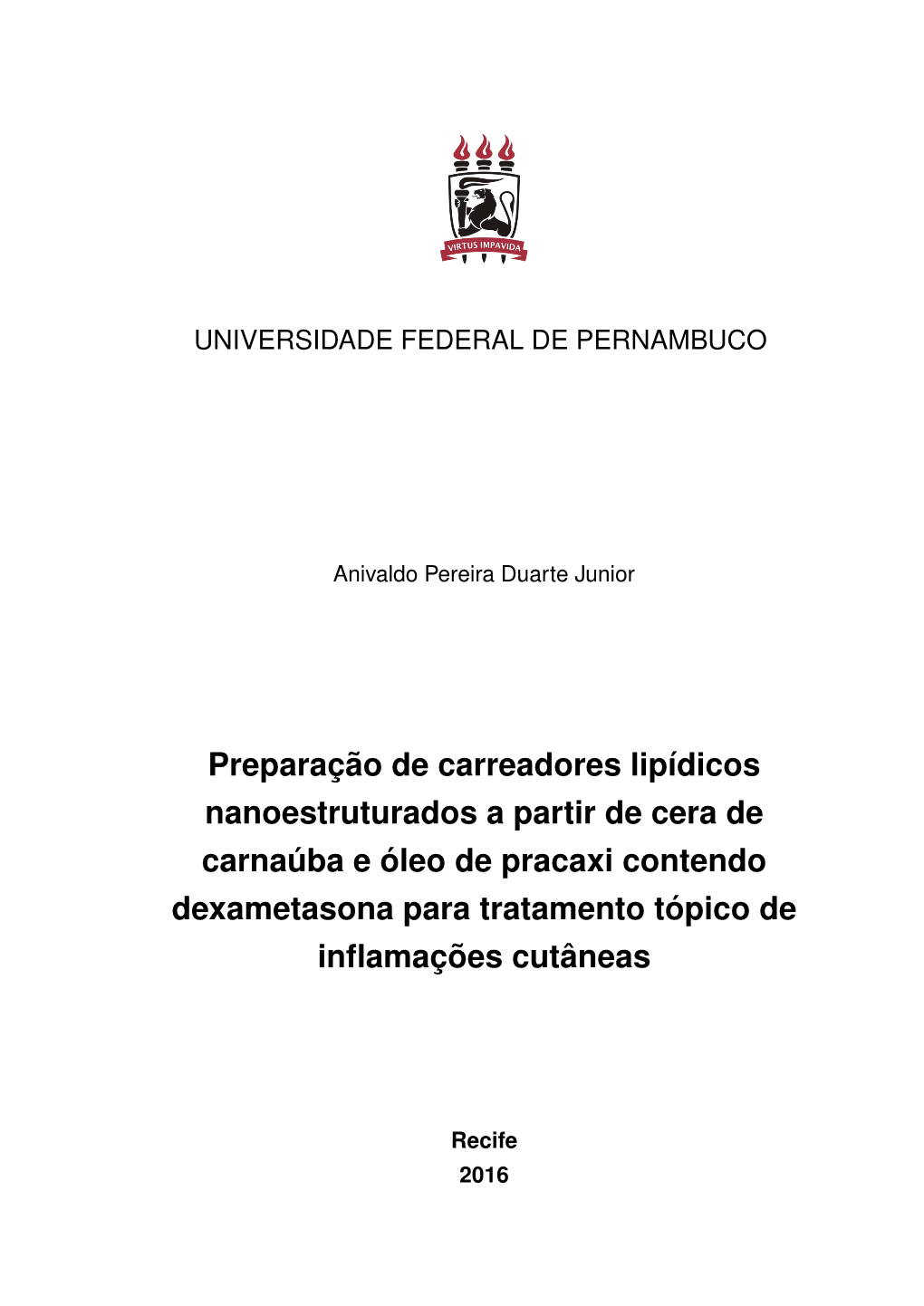 Preparação De Carreadores Lipídicos Nanoestruturados a Partir De Cera