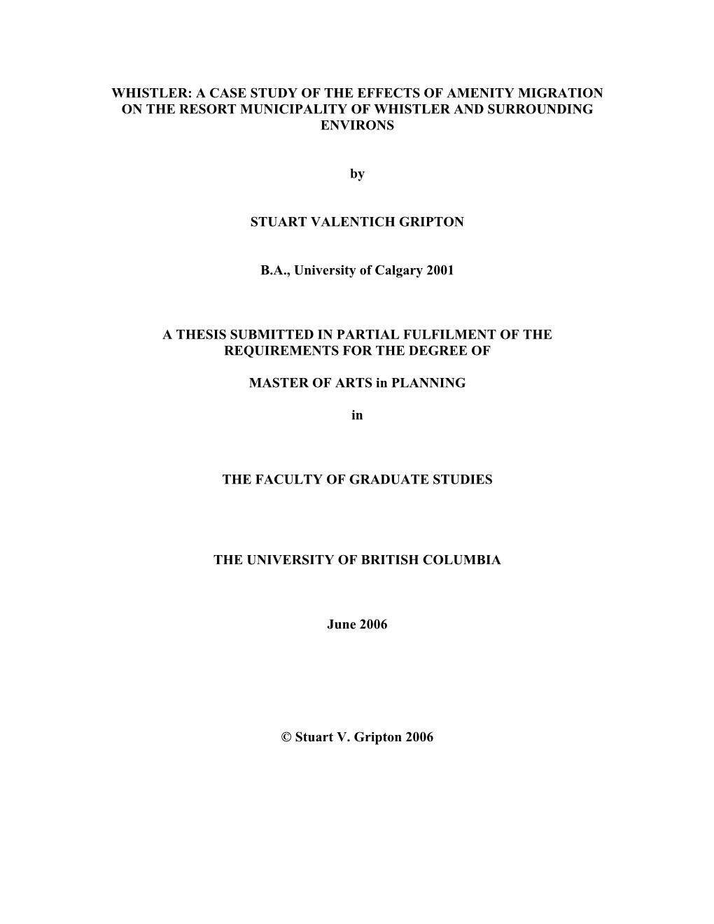 Whistler: a Case Study of the Effects of Amenity Migration on the Resort Municipality of Whistler and Surrounding Environs