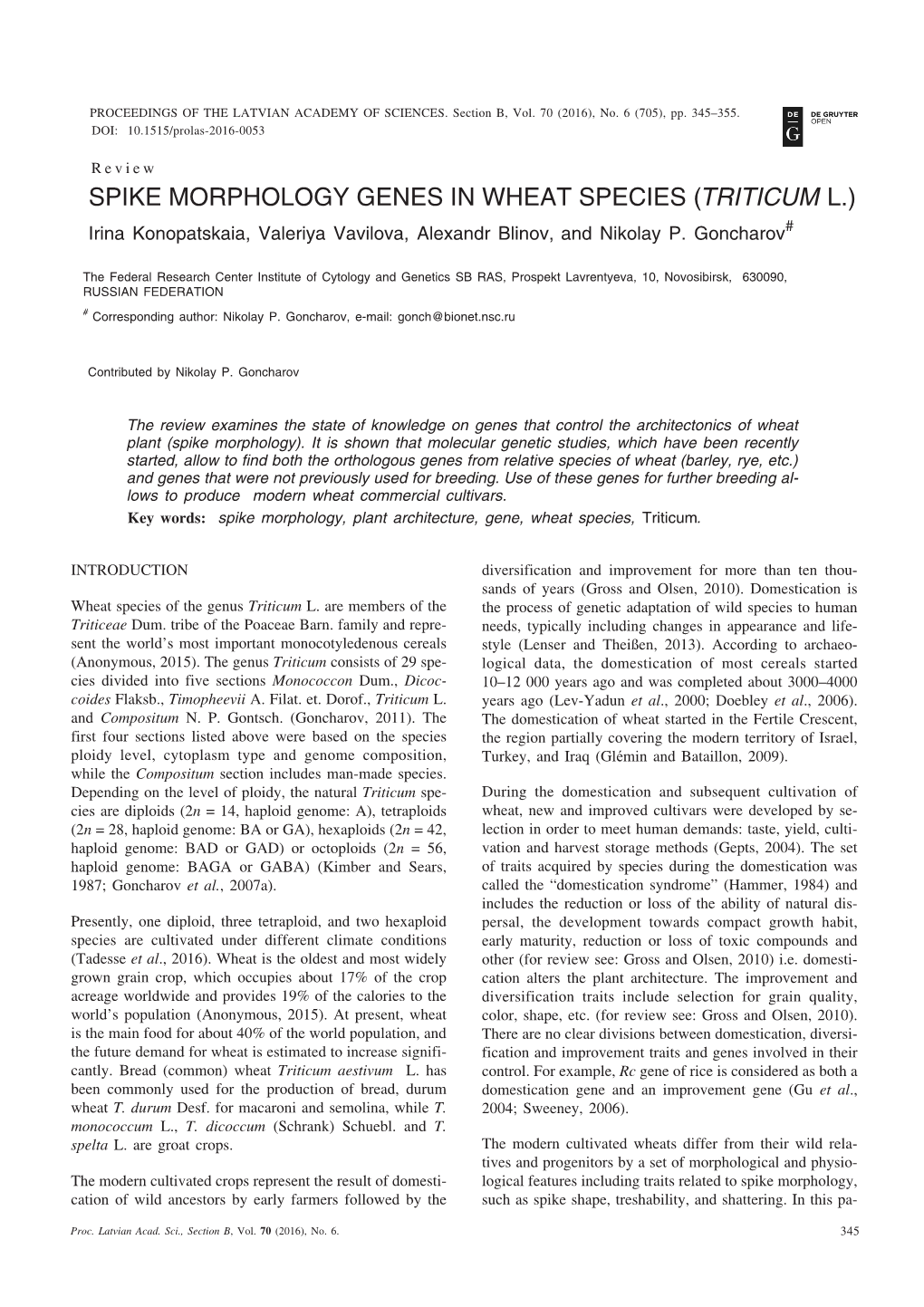 SPIKE MORPHOLOGY GENES in WHEAT SPECIES (TRITICUM L.) Irina Konopatskaia, Valeriya Vavilova, Alexandr Blinov, and Nikolay P