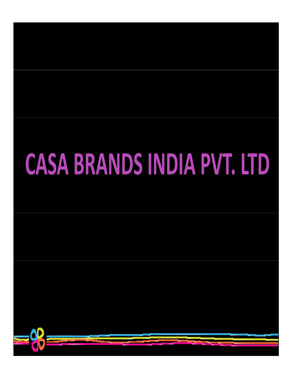 Casa Brands India Pvt Ltd Casa Brands