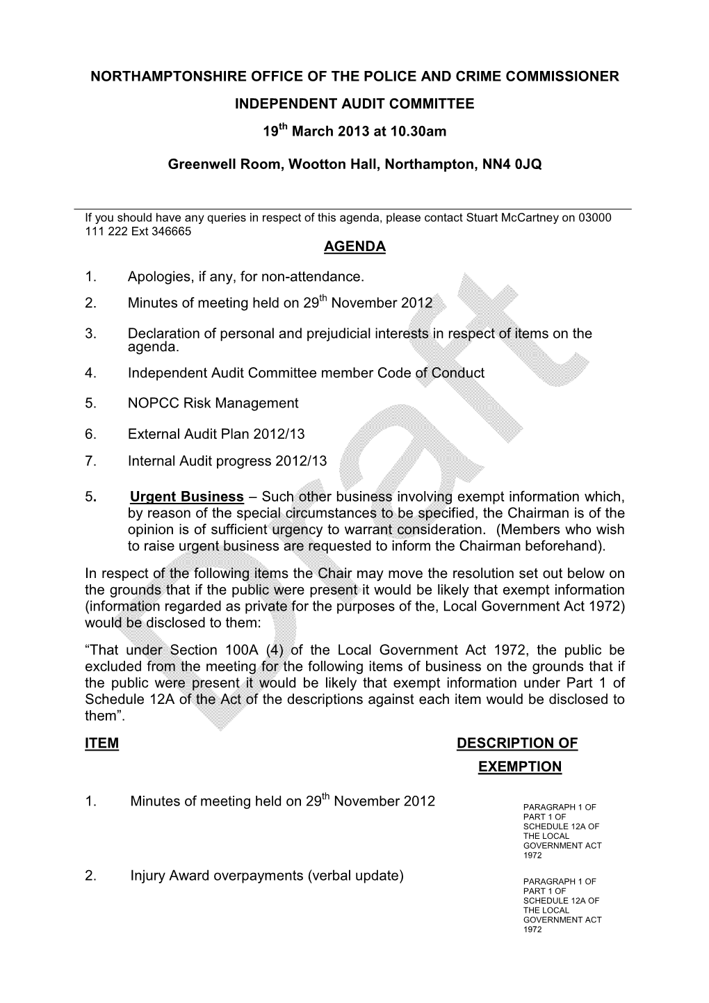 NORTHAMPTONSHIRE OFFICE of the POLICE and CRIME COMMISSIONER INDEPENDENT AUDIT COMMITTEE 19Th March 2013 at 10.30Am Greenwell Ro