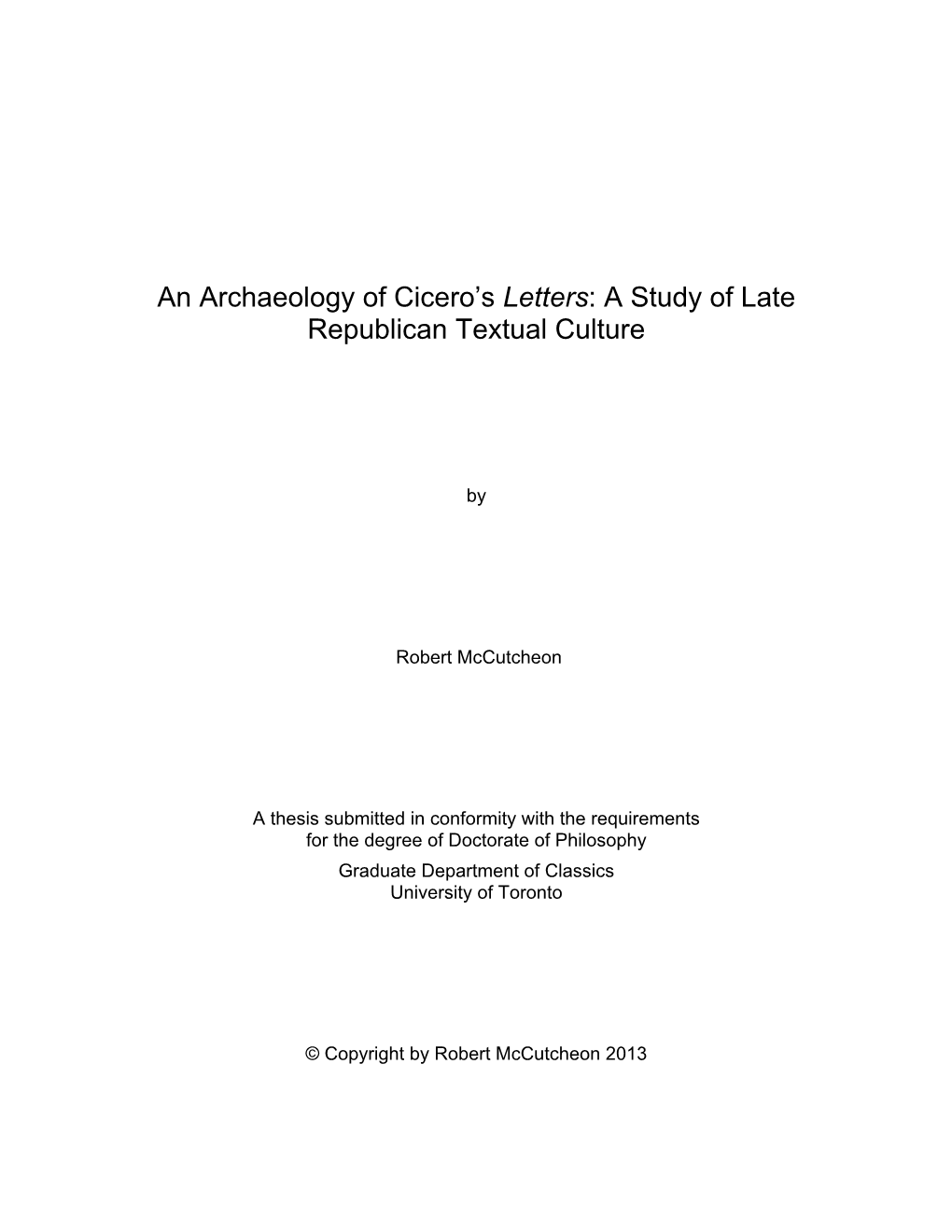 Thesis Submitted in Conformity with the Requirements for the Degree of Doctorate of Philosophy Graduate Department of Classics University of Toronto