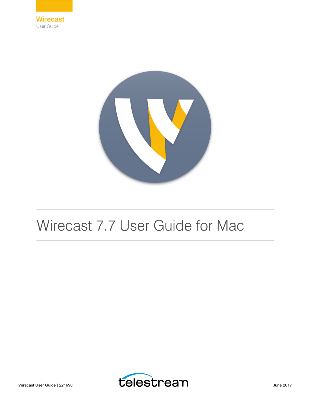 Wirecast User Guide | 221690 June 2017