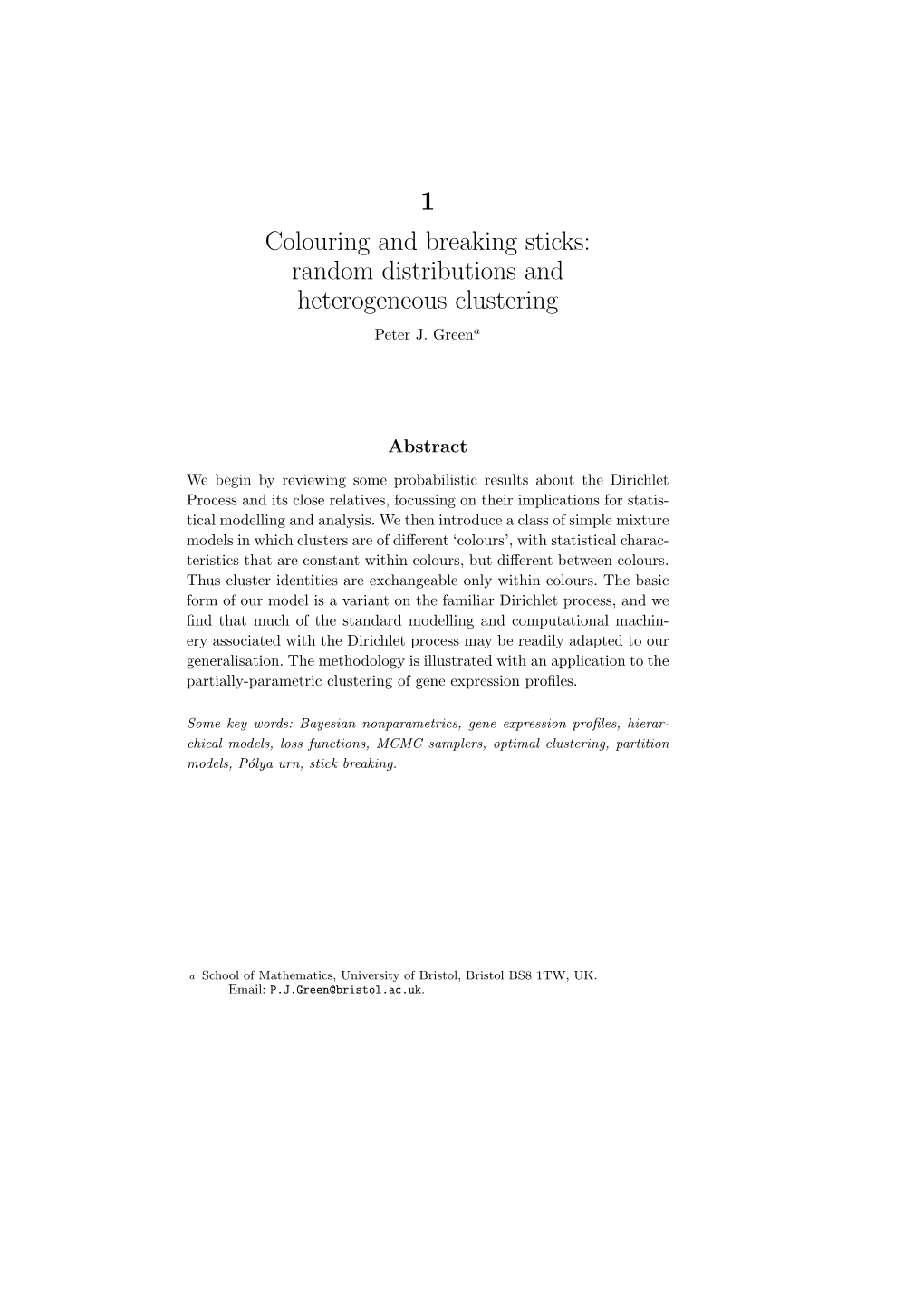 1 Colouring and Breaking Sticks: Random Distributions and Heterogeneous Clustering Peter J