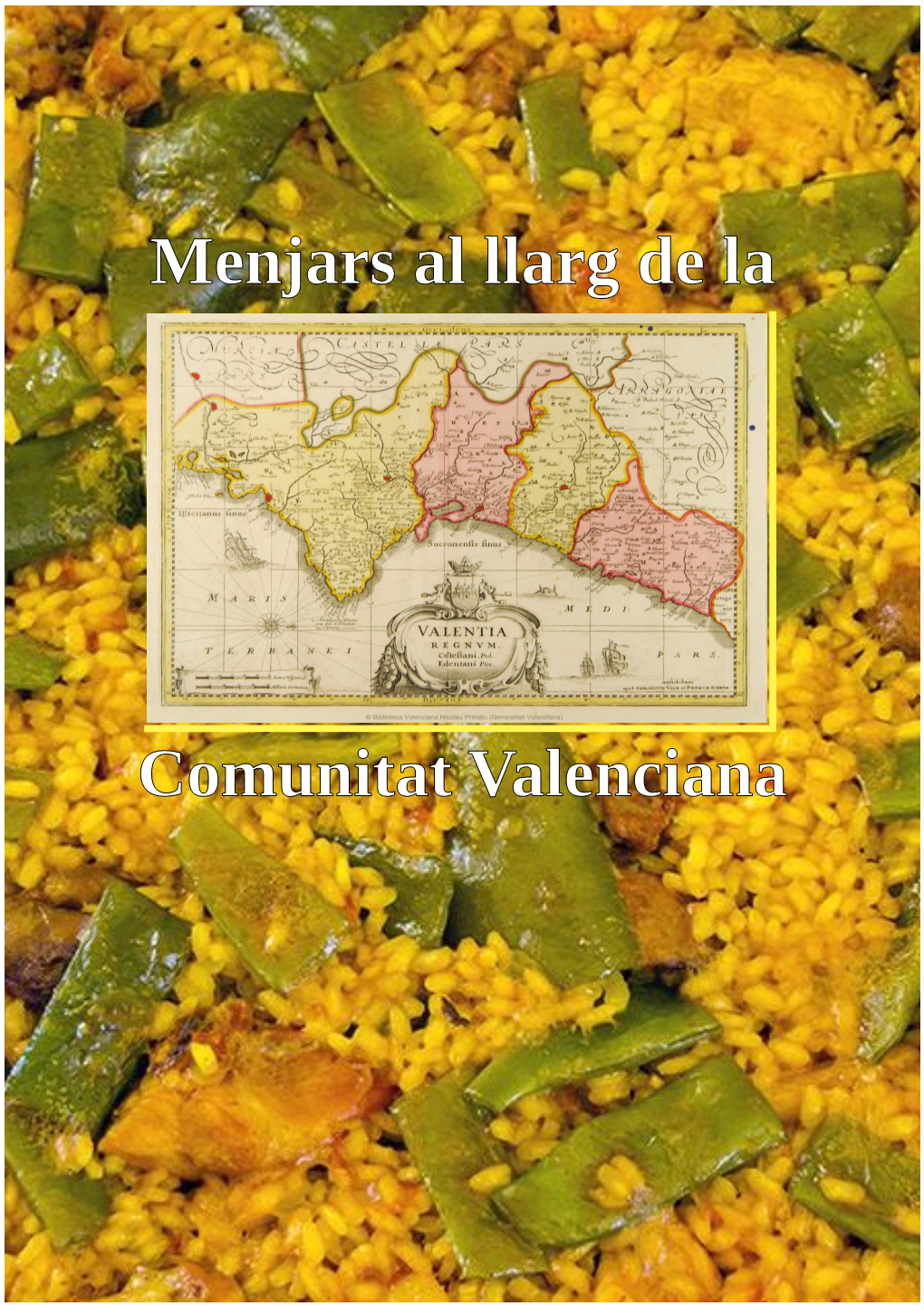 Menjars Al Llarg De La Comunitat Valenciana