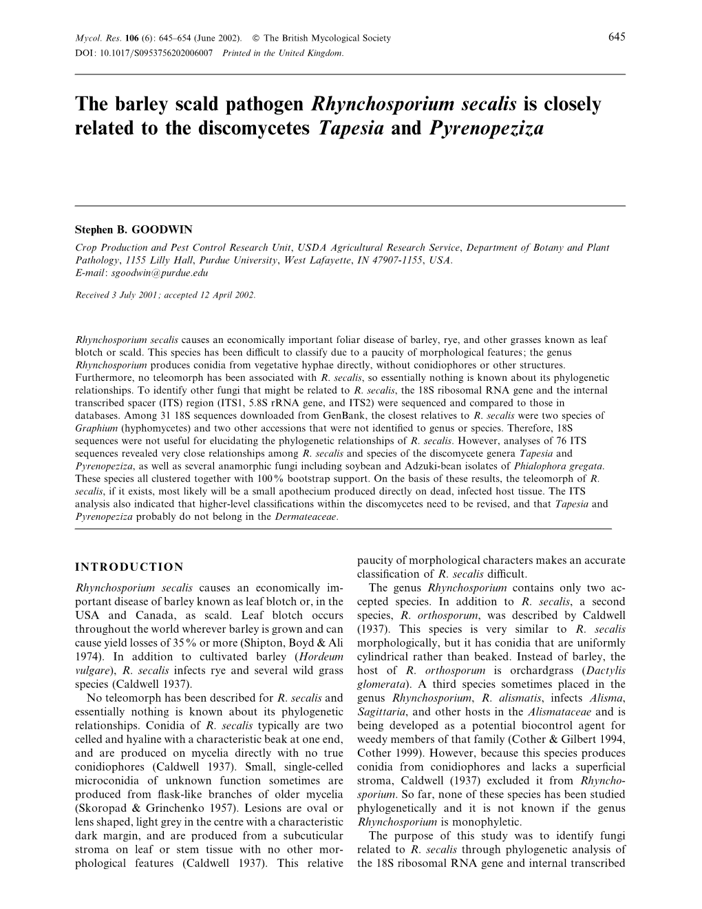 The Barley Scald Pathogen Rhynchosporium Secalis Is Closely Related to the Discomycetes Tapesia and Pyrenopeziza