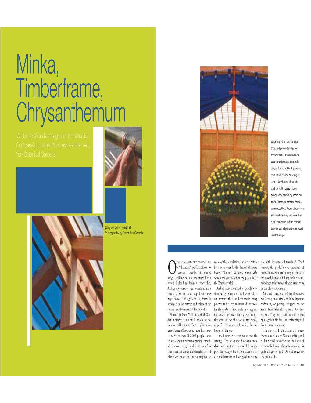 Minka, Timberframe, Chrysanthemum