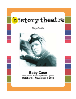 Baby Case Book, Music, & Lyrics by Michael Ogborn October 5 – November 3, 2013