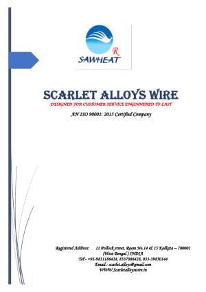 Scarlet Alloys Wire Designed for Customer Service Enginnered to Last