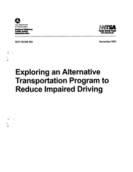 Exploring an Alternative Transportation Program to Reduce Impaired Driving This Publication Is Distributed by the U.S