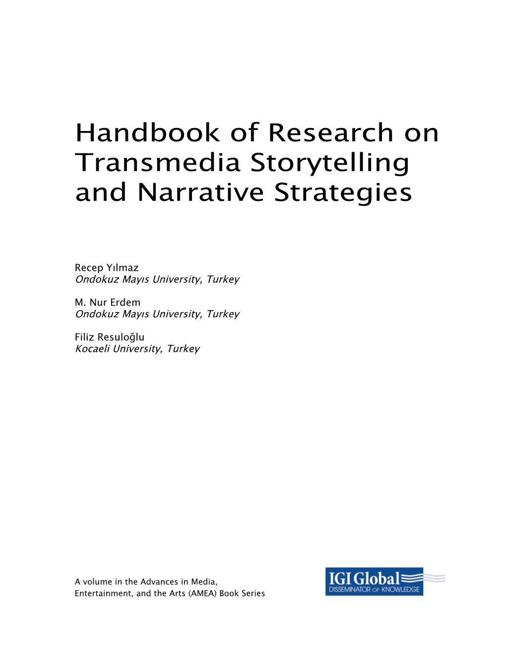 Handbook of Research on Transmedia Storytelling and Narrative Strategies