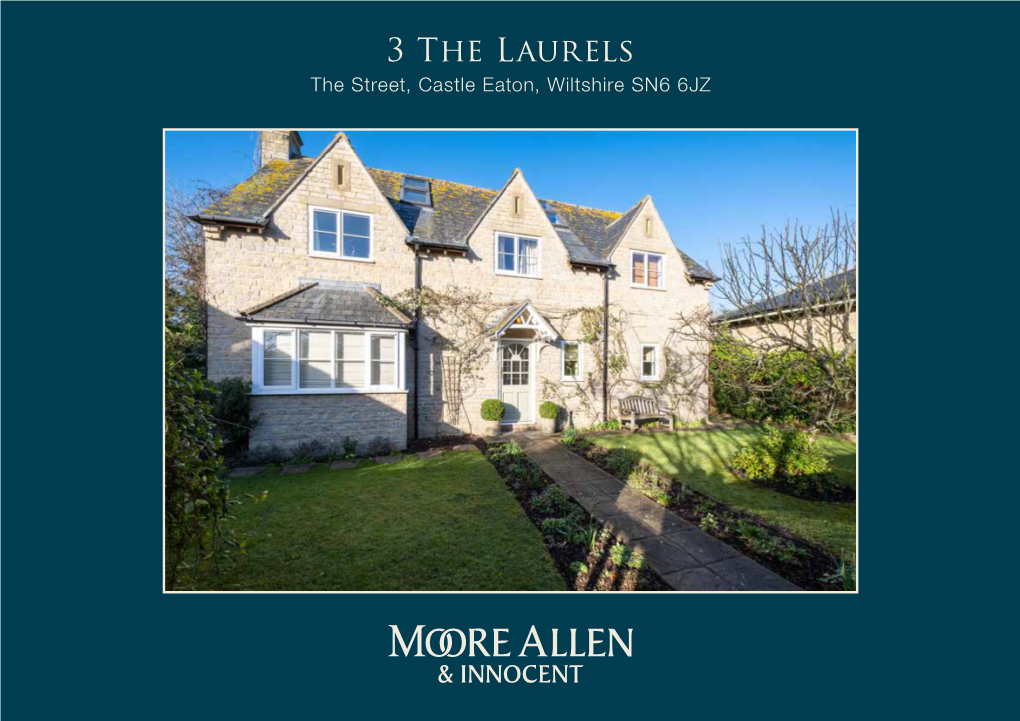 3 the Laurels the Street, Castle Eaton, Wiltshire SN6 6JZ 3 the Laurels £585,000 the Street Castle Eaton Wiltshire SN6 6JZ