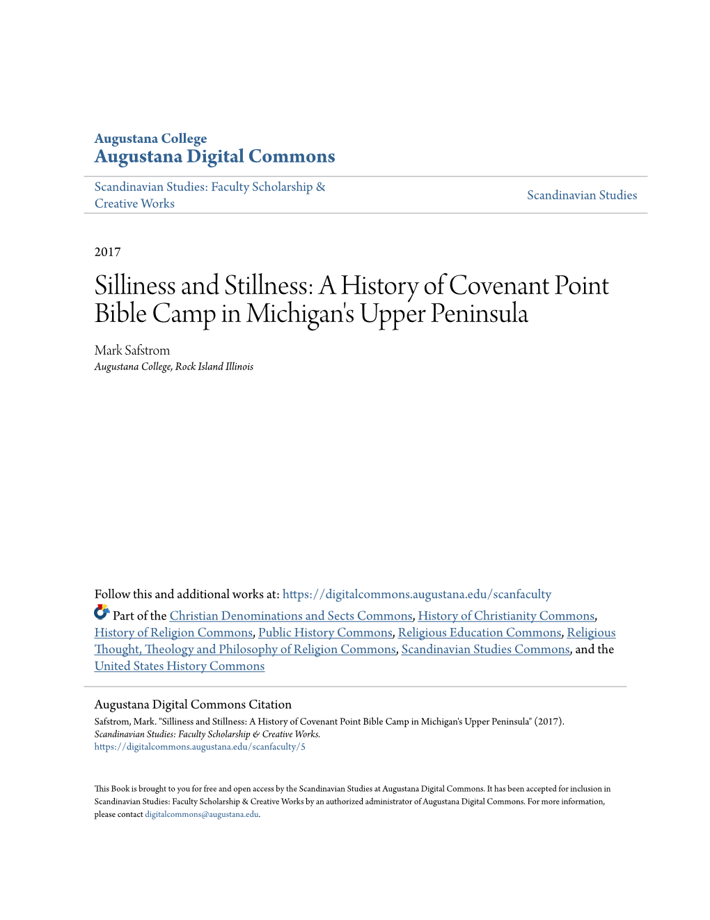 A History of Covenant Point Bible Camp in Michigan's Upper Peninsula Mark Safstrom Augustana College, Rock Island Illinois