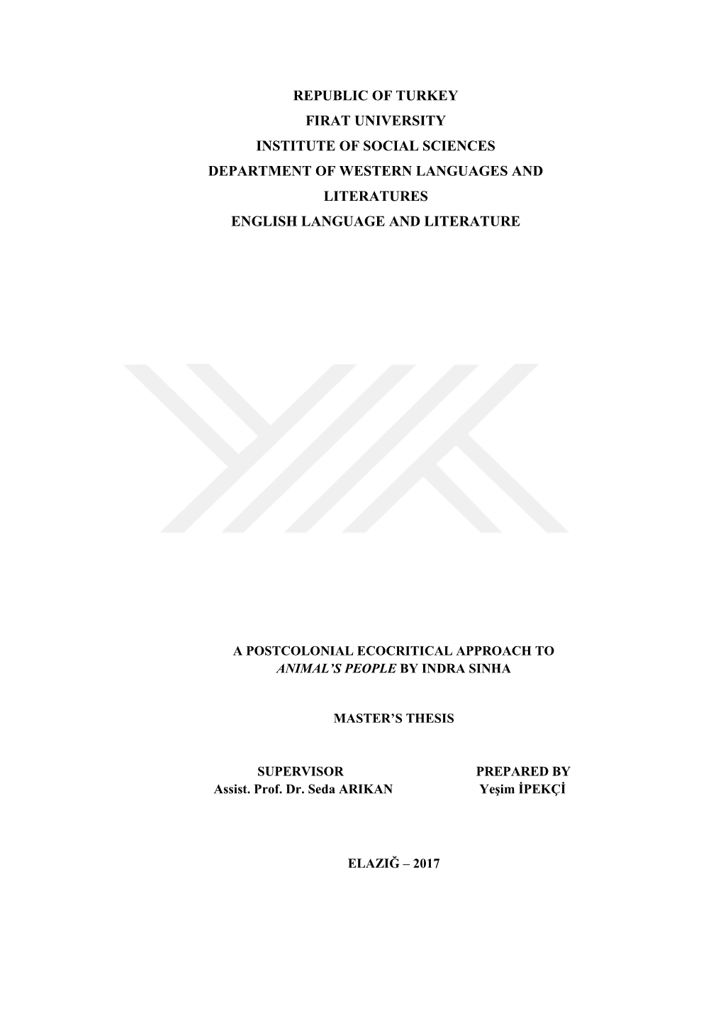 Republic of Turkey Firat University Institute of Social Sciences Department of Western Languages and Literatures English Language and Literature