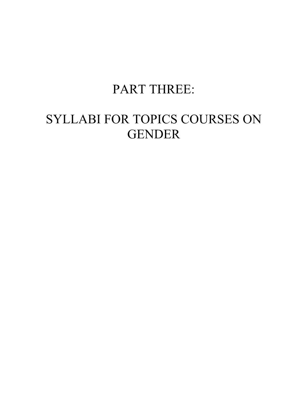 Part Three: Syllabi for Topics Courses on Gender